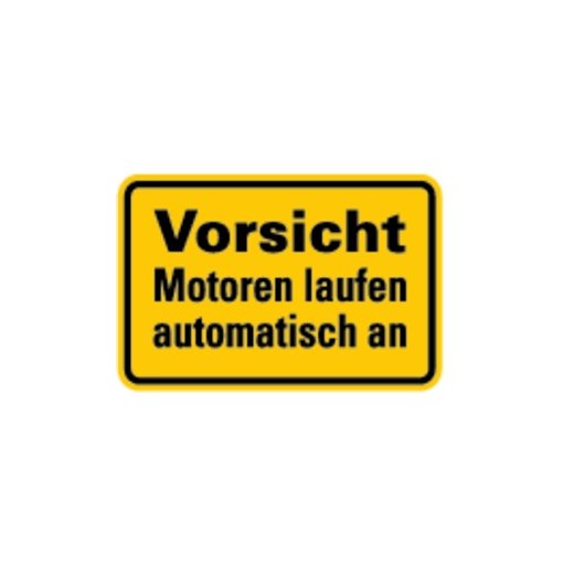 Hinweisschild Vorsicht Motoren laufen automatisch an Folie 100x150 mm