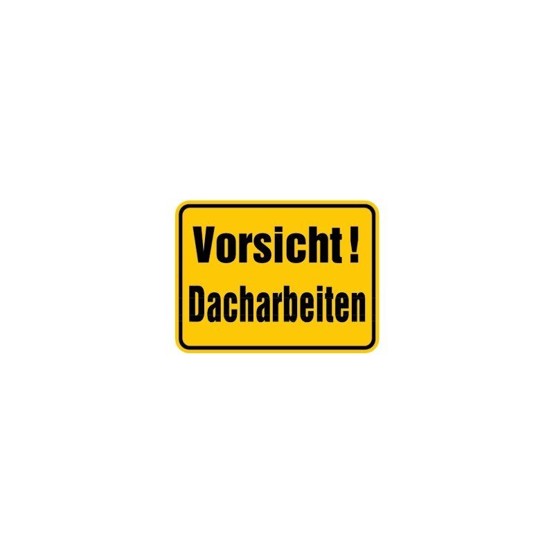 Achtung Dacharbeiten Schild – Sicherheitshinweis Für Baustellen, Witterungsbeständig, Ca. 29,5 X 21 Cm