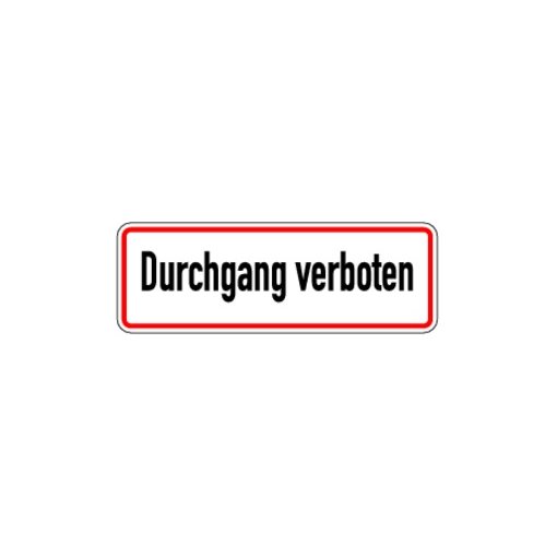 Hinweisschild Durchgang verboten Aluminium 120x350 mm