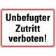 Hinweisschild Unbefugter Zutritt verboten Aluminium 250x350 mm