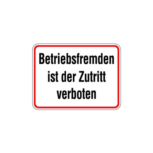 Hinweisschild Betriebsfremden ist der Zutritt verboten Aluminium 300x400 mm