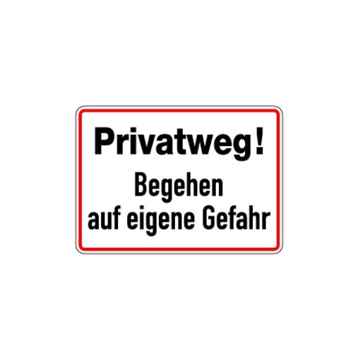 Hinweisschild Privatweg Begehen auf eigene Gefahr Aluminium 250x350 mm