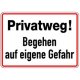 Hinweisschild Privatweg Begehen auf eigene Gefahr Aluminium 250x350 mm