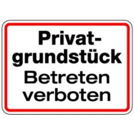 Hinweisschild Privatgrundstück Betreten verboten...