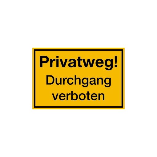 Hinweisschild Privatweg Durchgang verboten Kunststoff 200x300 mm