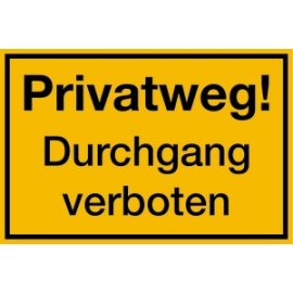 Hinweisschild Privatweg Durchgang verboten Kunststoff...