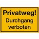 Hinweisschild Privatweg Durchgang verboten Kunststoff 200x300 mm